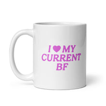 Load image into Gallery viewer, i &lt;3 my current bf mug