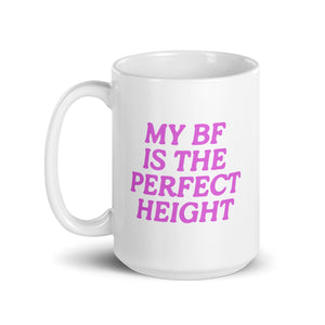 my bf is the perfect height mug