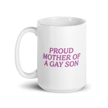 Load image into Gallery viewer, proud mother of a gay son mug
