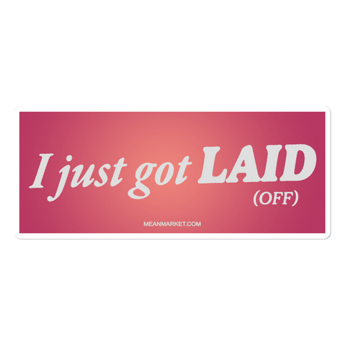 i just got laid luxury decal