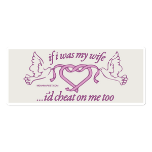 i'd cheat too luxury decal