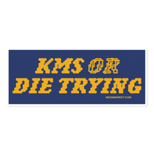 Load image into Gallery viewer, kms or die trying luxury decal