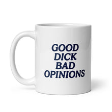 Load image into Gallery viewer, good dick bad opinions mug