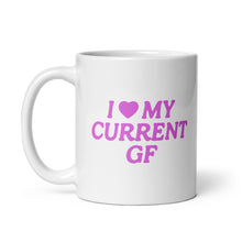 Load image into Gallery viewer, i &lt;3 my current gf mug