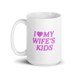 i <3 my wife's kids mug