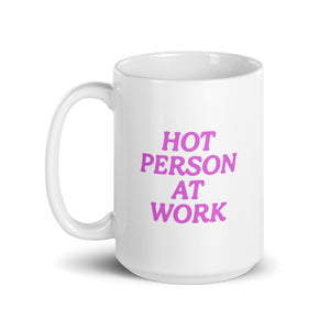 hot person at work mug