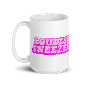 Loudest Sneezer Mug.